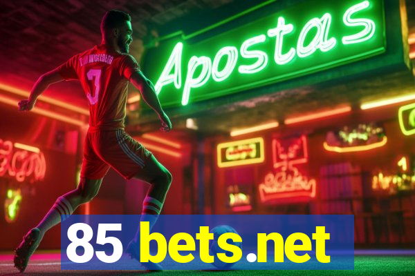 85 bets.net